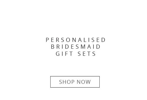 Personalised Bridesmaid Gift Sets